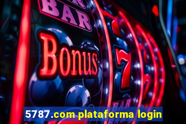 5787.com plataforma login